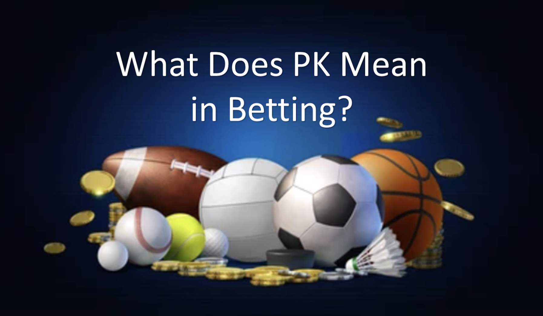 what does pk mean in sports betting