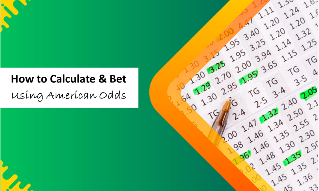 Bet Using American Odds